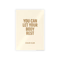 You Can Let Your Body Rest