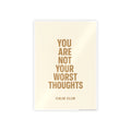 You Are Not Your Worst Thoughts