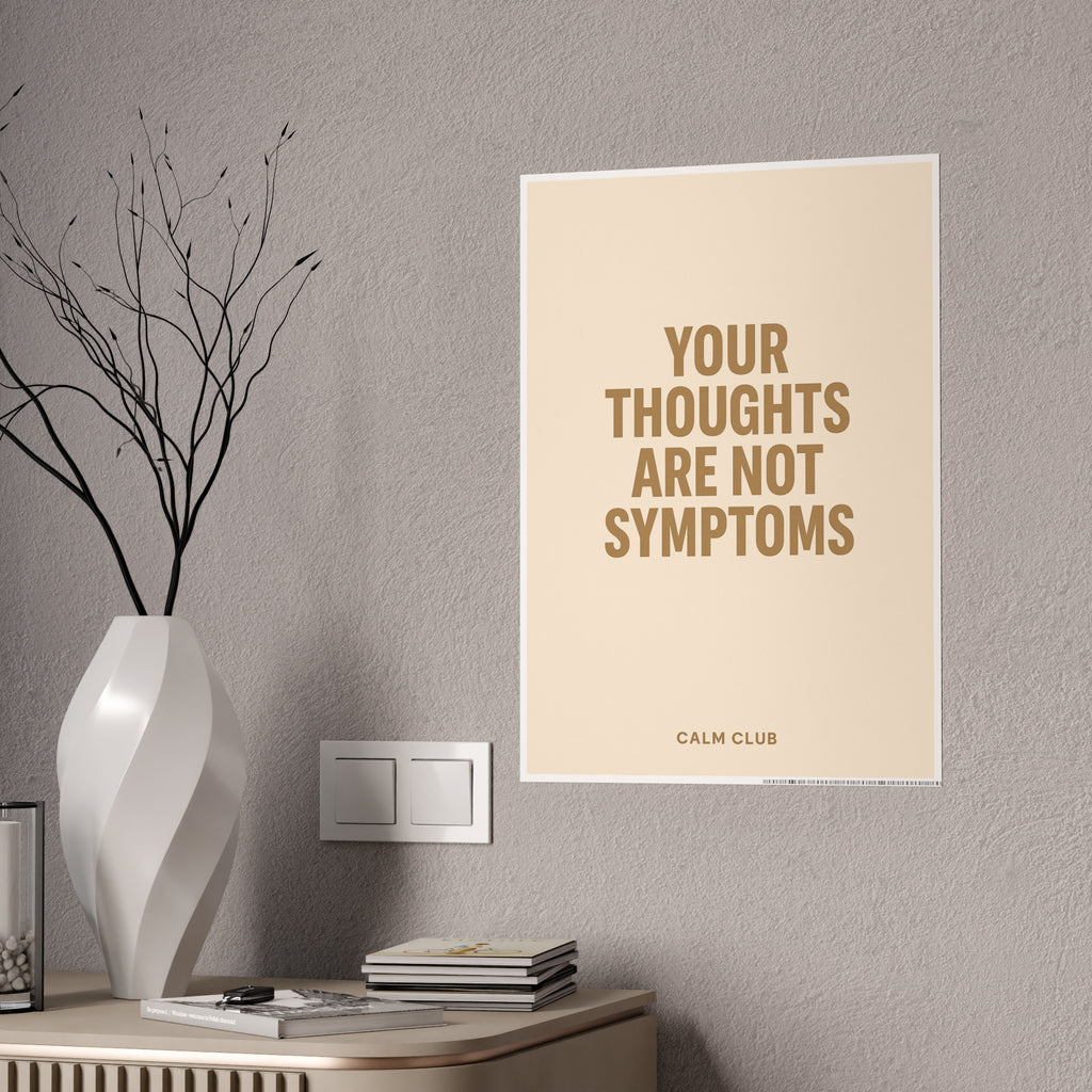 Your Thoughts Are Not Symptoms