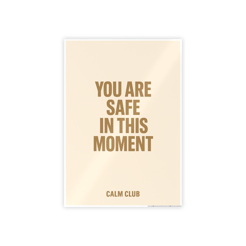 You Are Safe in This Moment