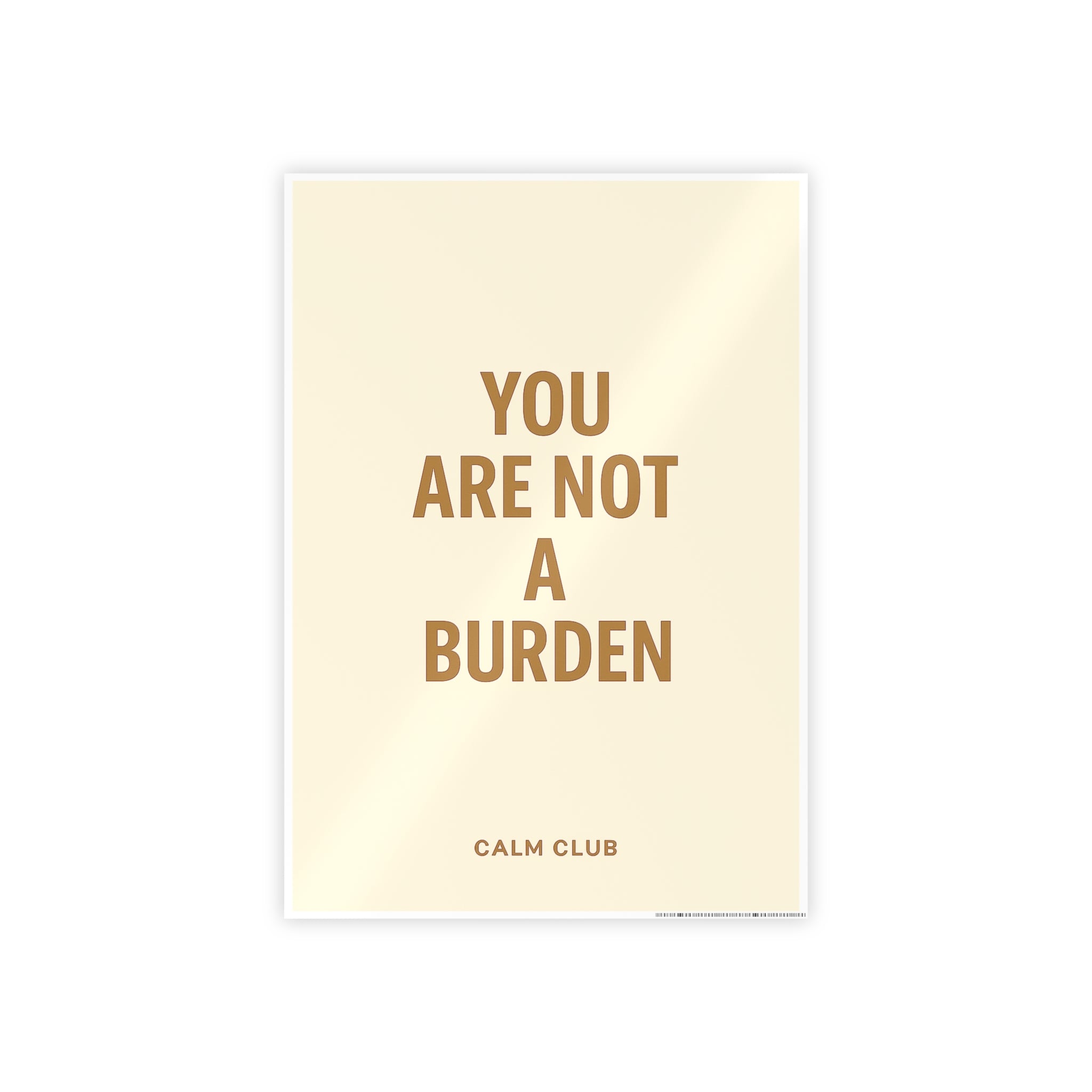 You Are Not A Burden