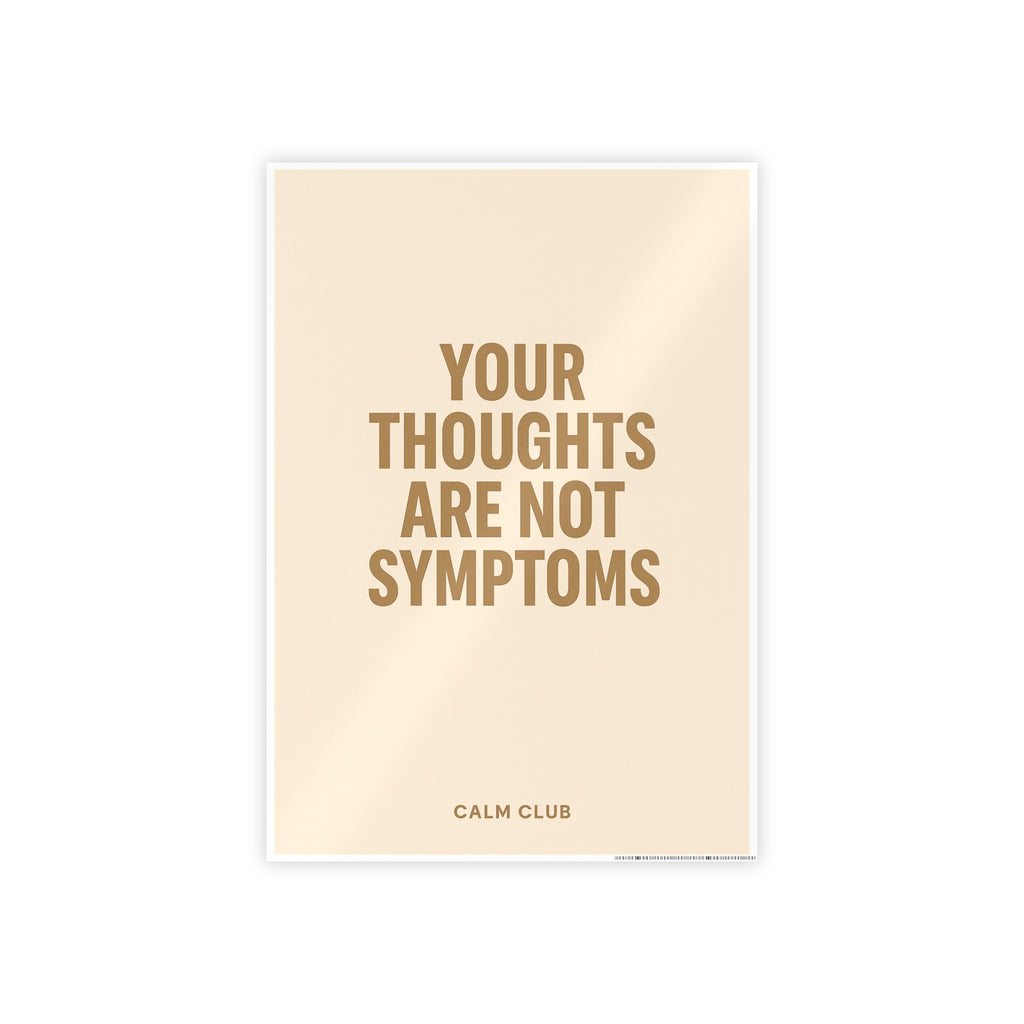 Your Thoughts Are Not Symptoms