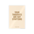 Your Thoughts Are Not Symptoms
