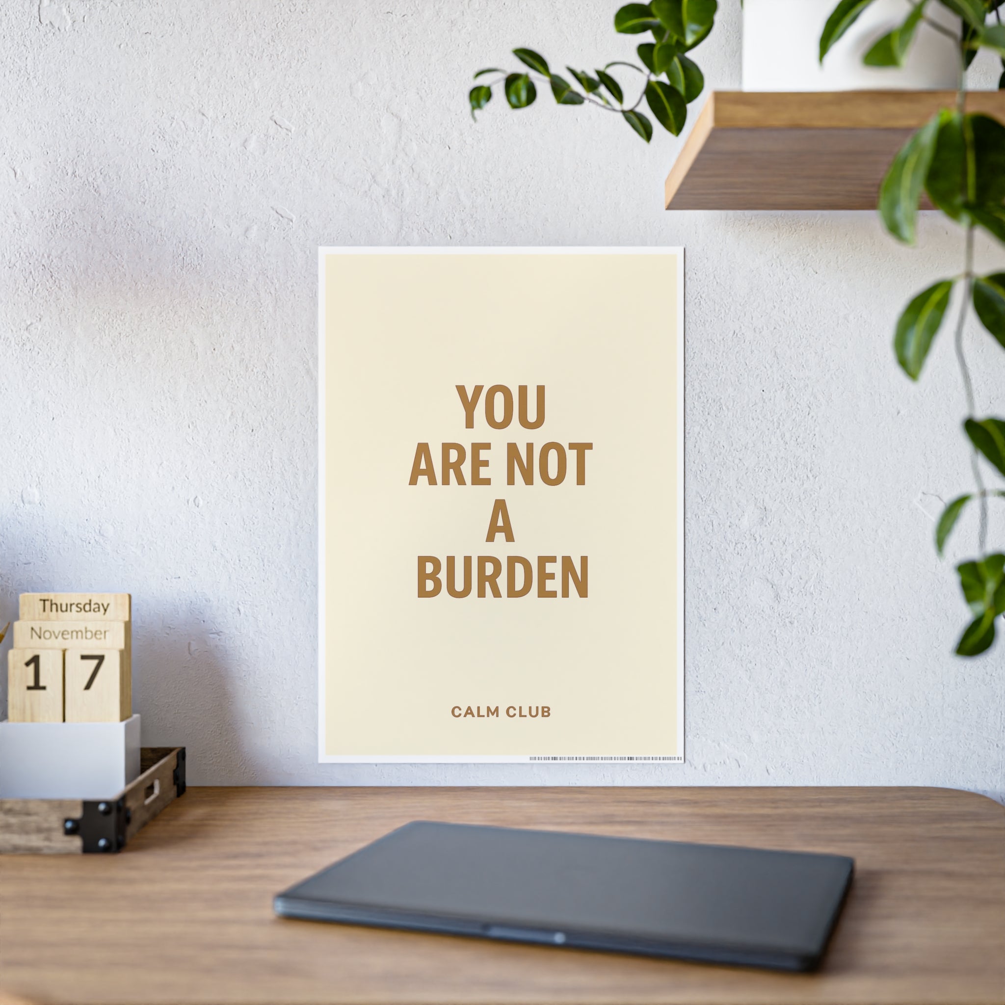 You Are Not A Burden