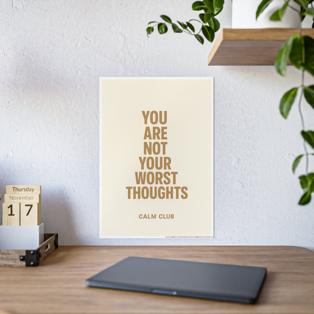 You Are Not Your Worst Thoughts