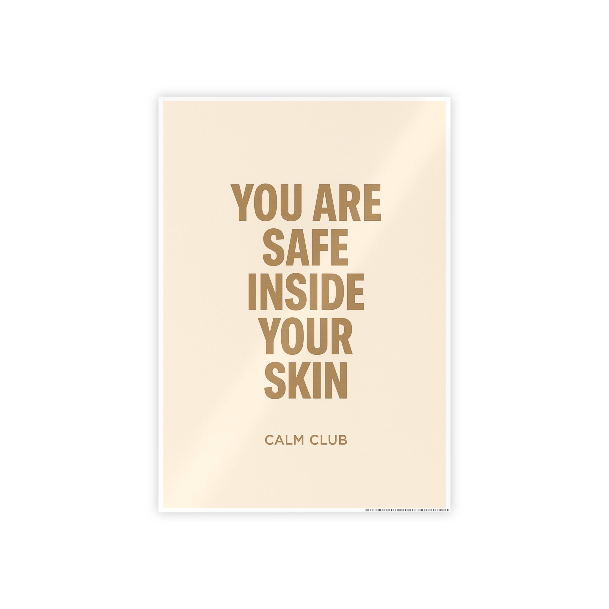 You Are Safe Inside Your Skin