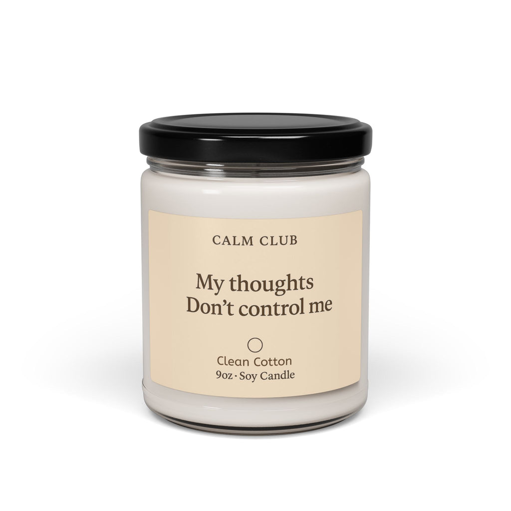 Calm Club 9oz Soy Candle — My Thoughts Don’t Control Me