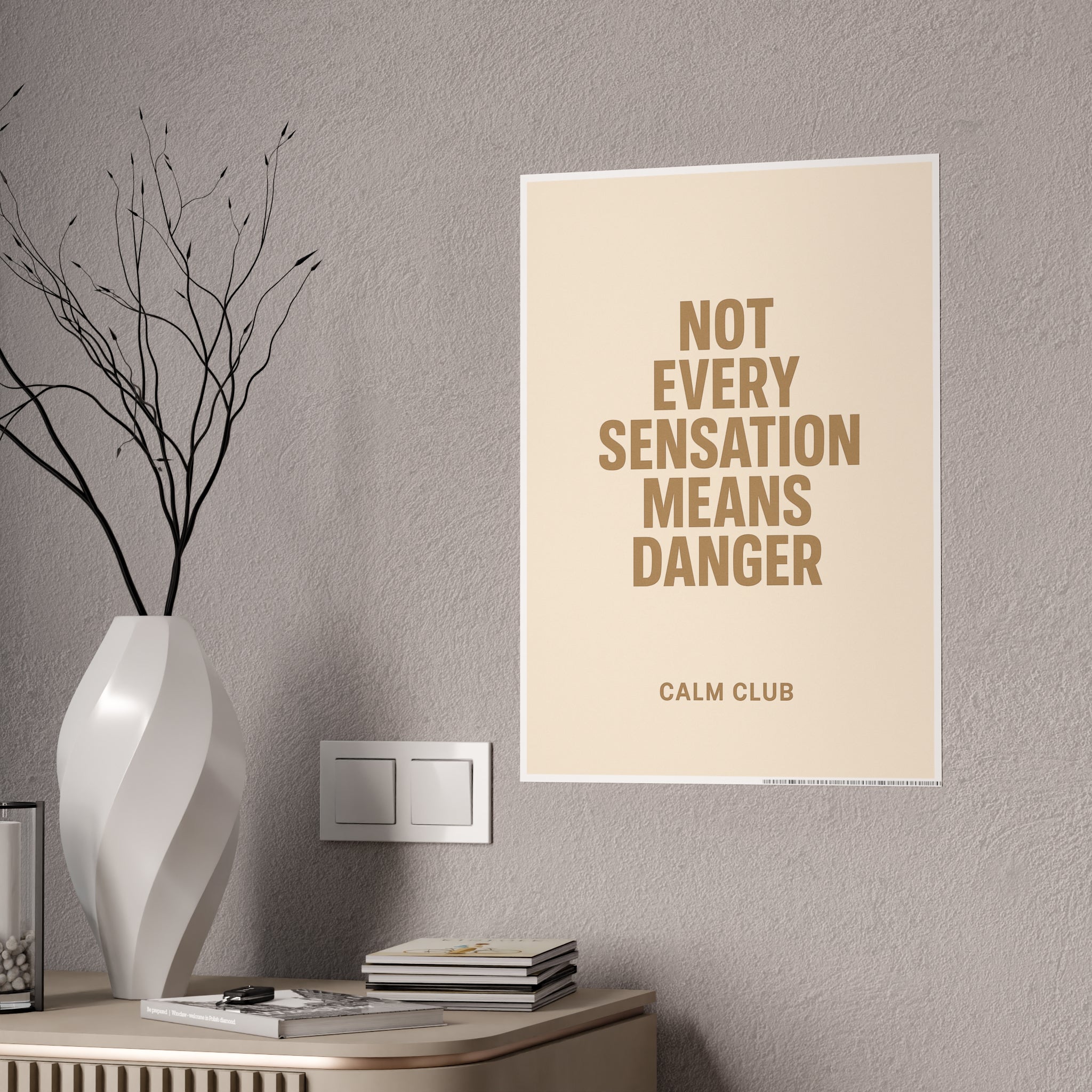 Not Every Sensation Means Danger￼