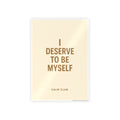 I Deserve To Be Myself