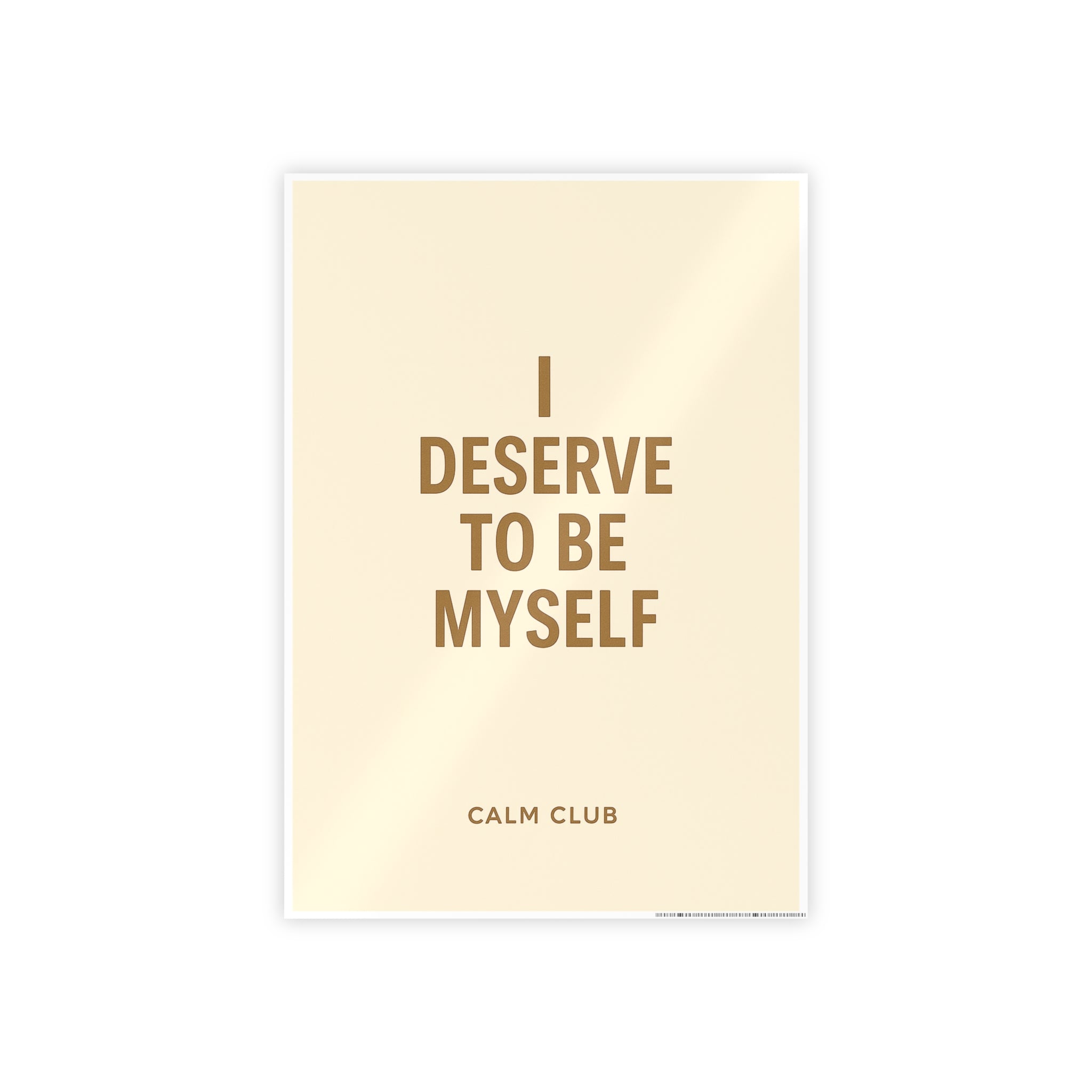 I Deserve To Be Myself