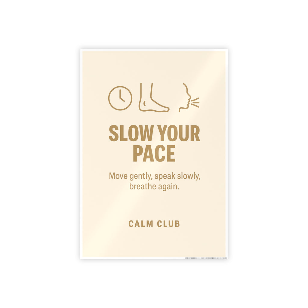 Slow Your Pace