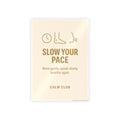 Slow Your Pace