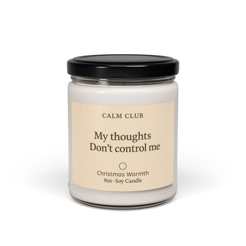 Calm Club 9oz Soy Candle — My Thoughts Don’t Control Me