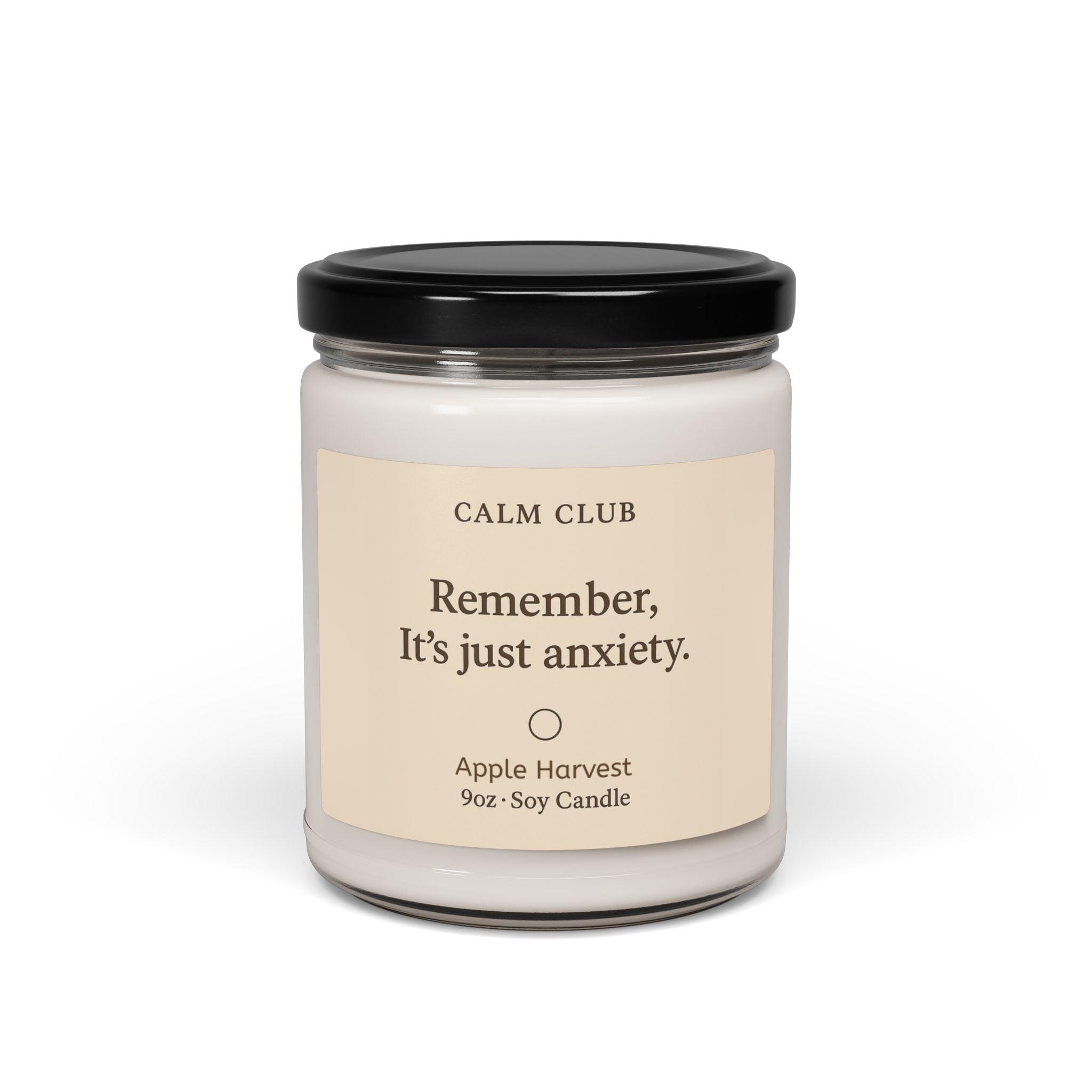 Calm Club 9oz Soy Candle — Remember. It's Just Anxiety.